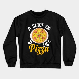 A Slice of Pizza Crewneck Sweatshirt